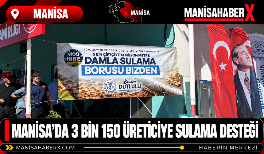 Manisa’da 3 Bin 150 Üreticiye Sulama Desteği