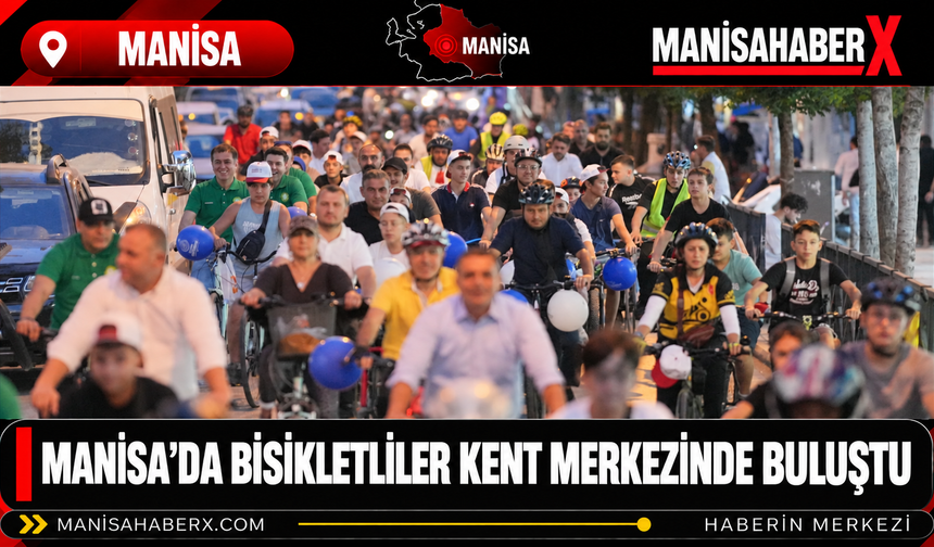 Manisa’da Bisikletliler Kent Merkezinde Buluştu