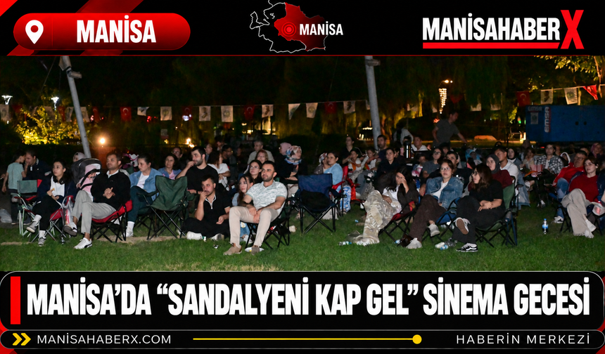 Manisa’da “Sandalyeni Kap Gel” Sinema Gecesi