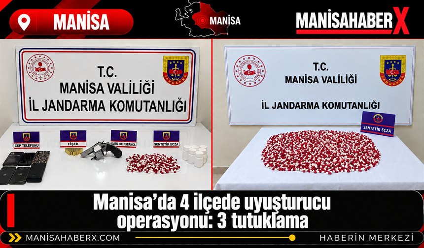 Manisa’da 4 ilçede uyuşturucu operasyonu: 3 tutuklama