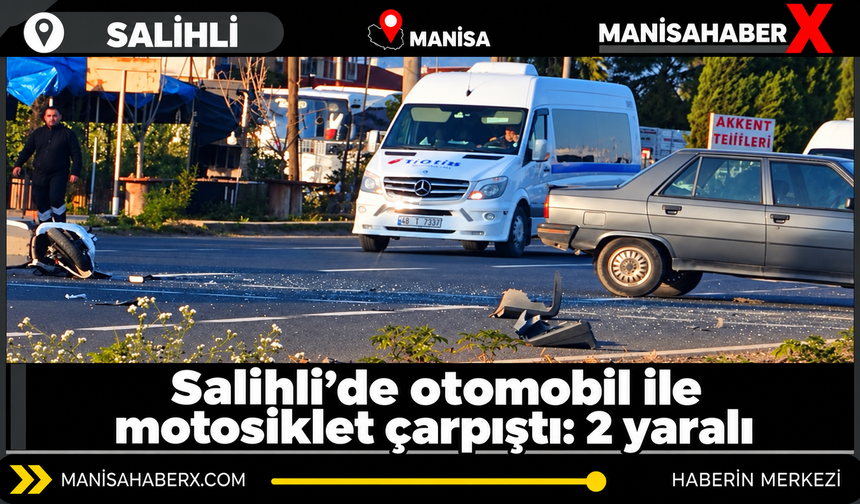 Salihli’de otomobil ile motosiklet çarpıştı: 2 yaralı