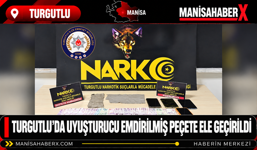 Turgutlu’da uyuşturucu emdirilmiş peçete ele geçirildi