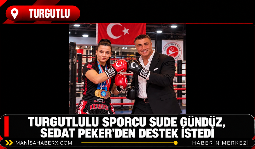 Turgutlulu sporcu Sude Gündüz, Sedat Peker’den destek istedi