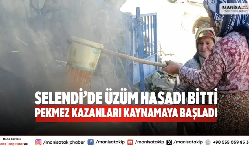 Selendi’de Üzüm Hasadı Bitti, Pekmez Kazanları Kaynamaya Başladı