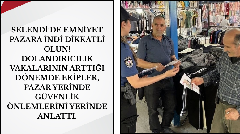 Selendi’de Emniyet Pazara İndi: "Dikkatli Olun!"