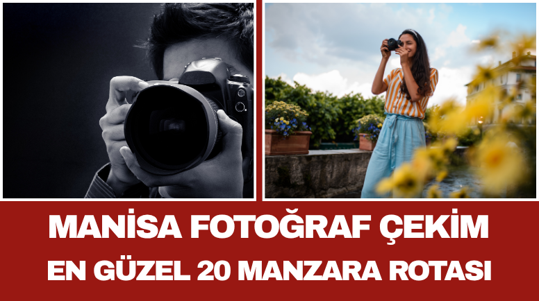 Manisa Fotoğraf Çekim Noktaları En Güzel 20 Manzara Rotası