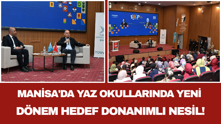 Manisa'da Yaz Okullarında Yeni Dönem Hedef Donanımlı Nesil!