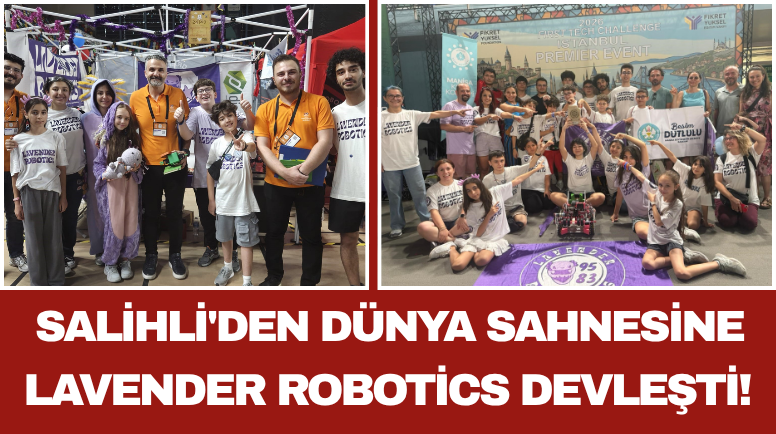 Salihli'den Dünya Sahnesine Lavender Robotics Devleşti!