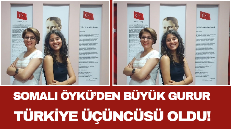 Somalı Öykü’den Büyük Gurur Türkiye Üçüncüsü Oldu!