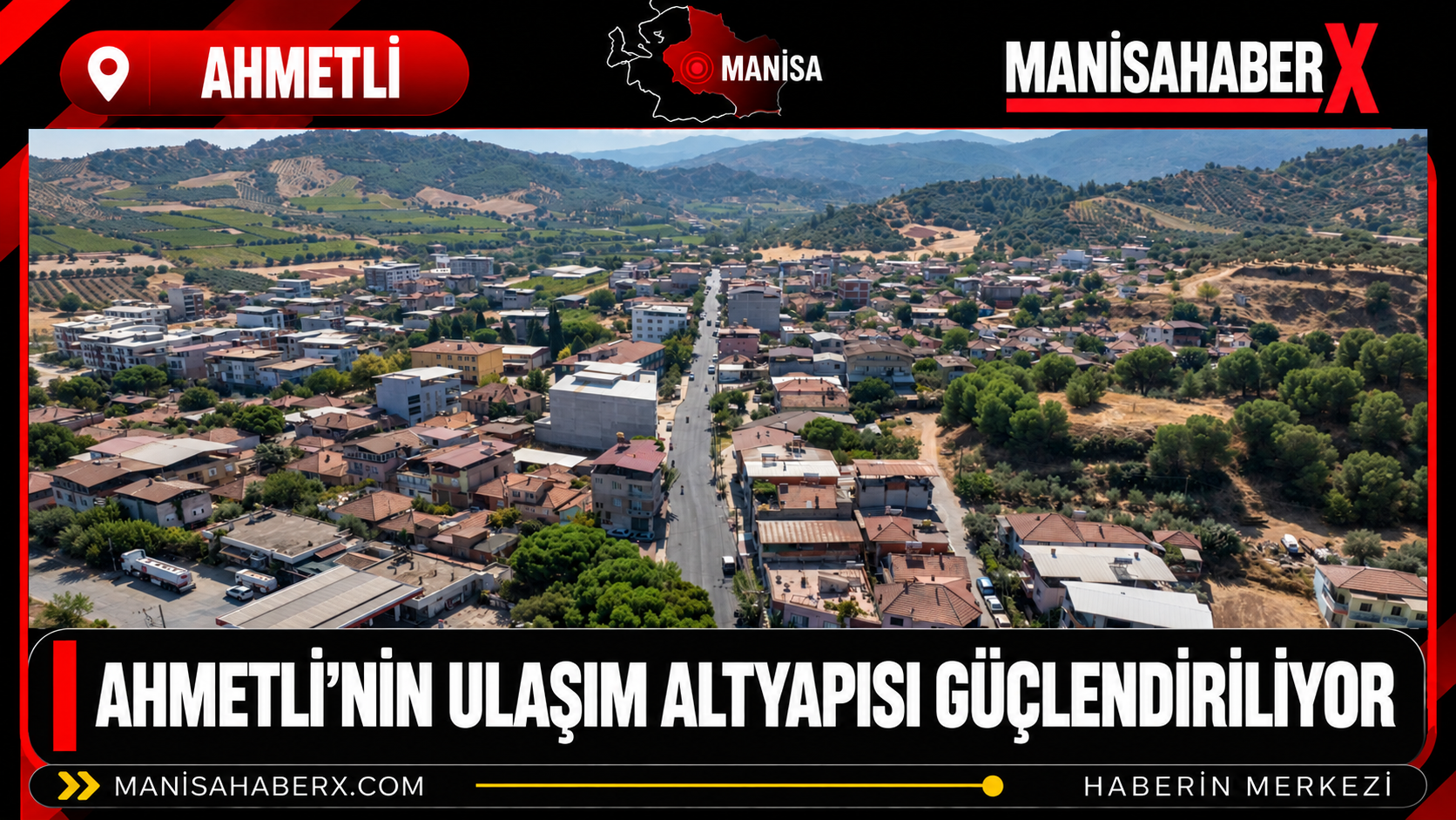 Ahmetli’nin Ulaşım Altyapısı Güçlendiriliyor