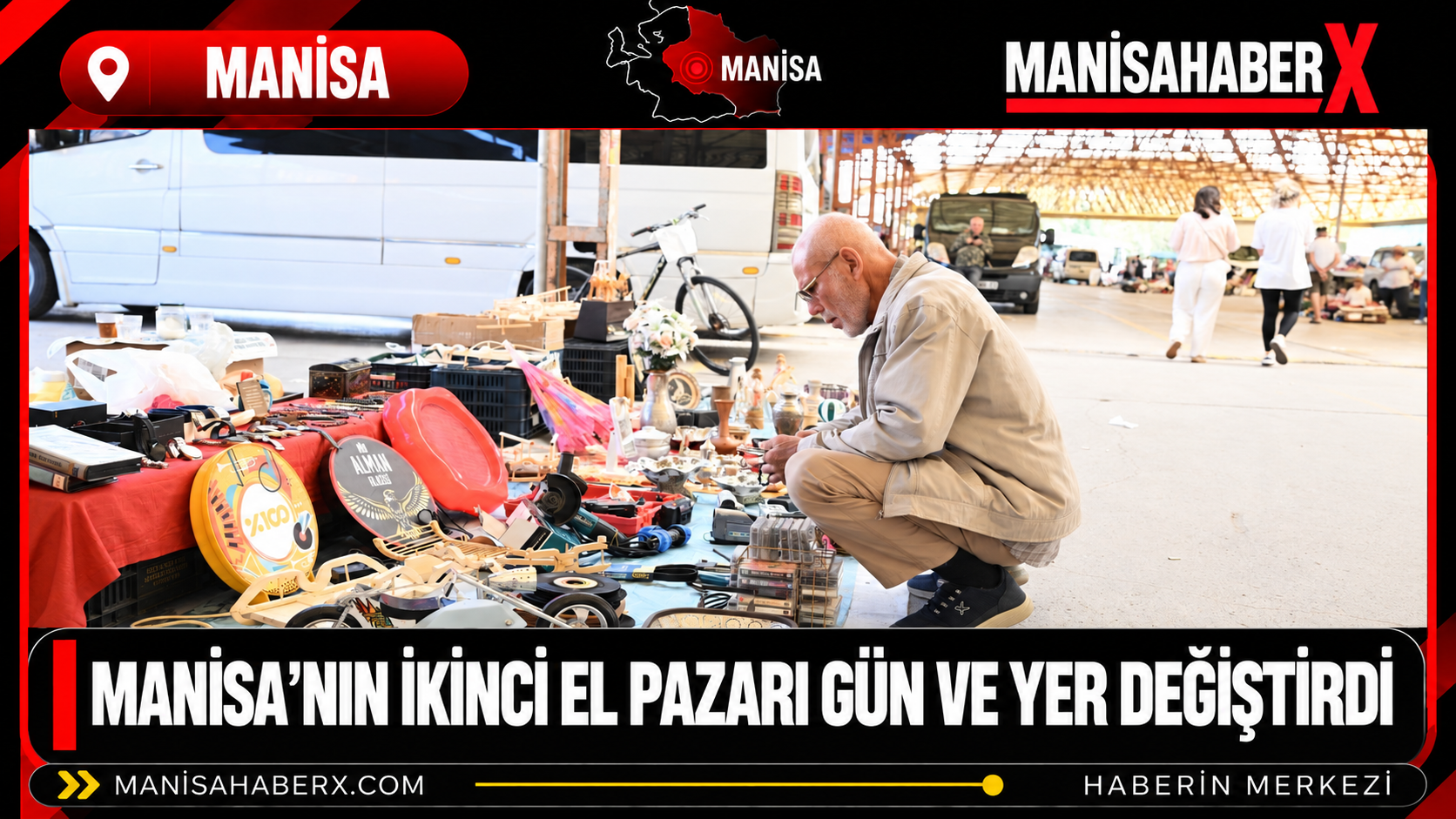 Manisa’nın İkinci El Pazarı Gün ve Yer Değiştirdi