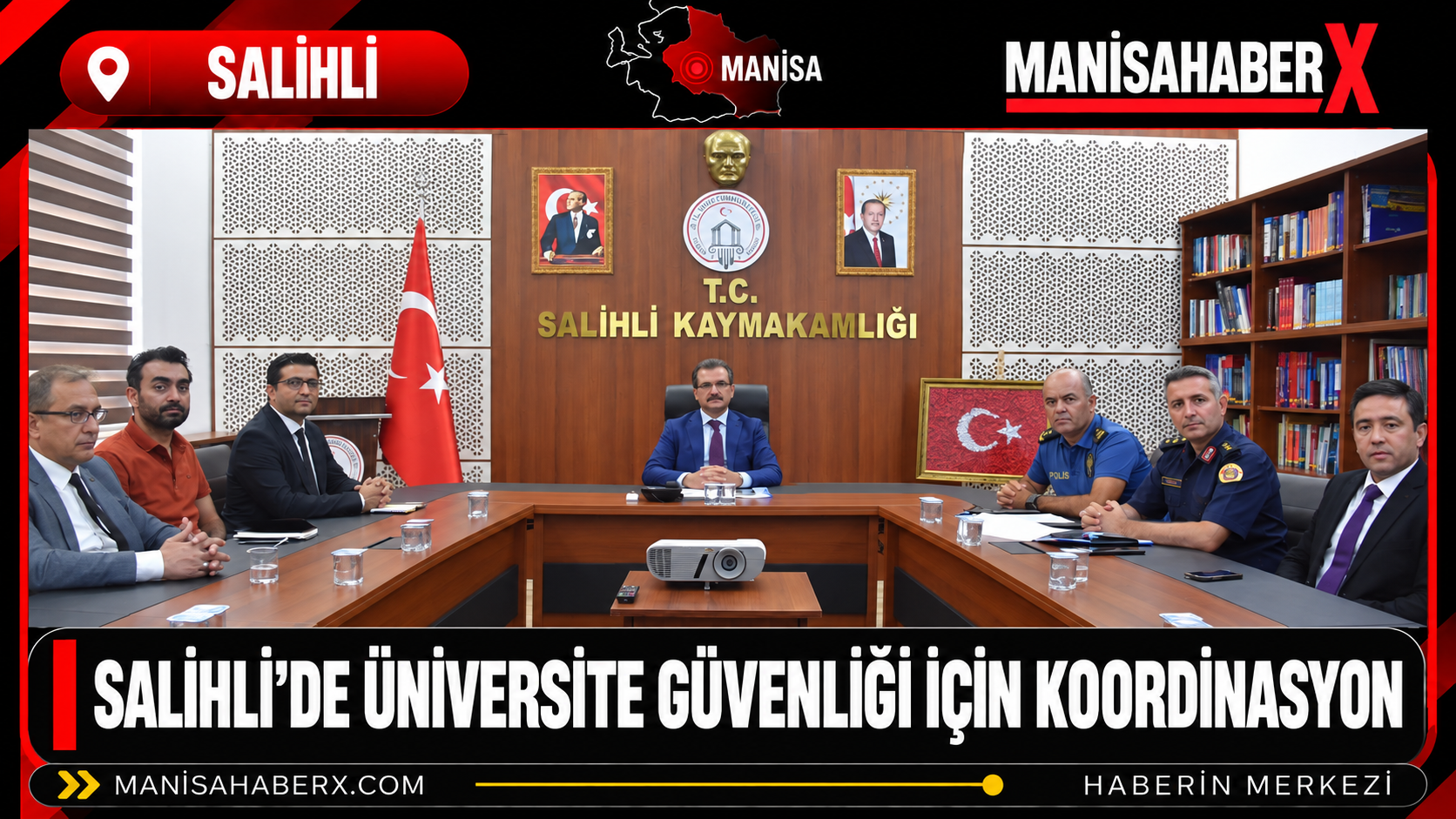 Salihli’de Üniversite Güvenliği İçin Koordinasyon