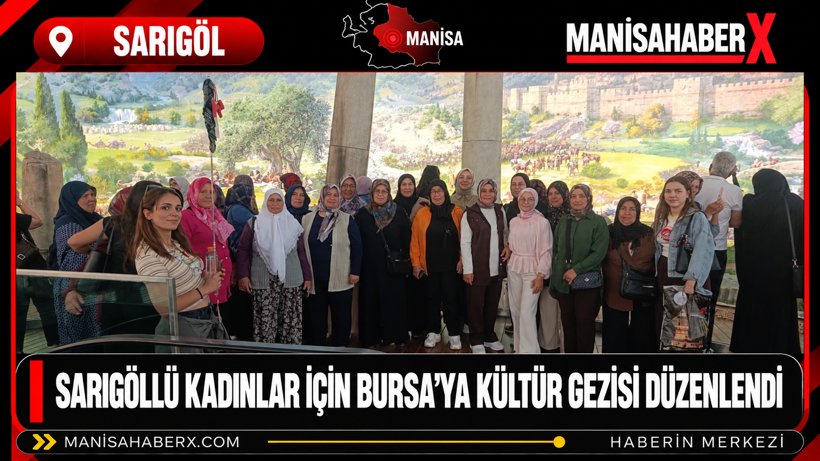 Sarıgöllü Kadınlar İçin Bursa’ya Kültür Gezisi Düzenlendi