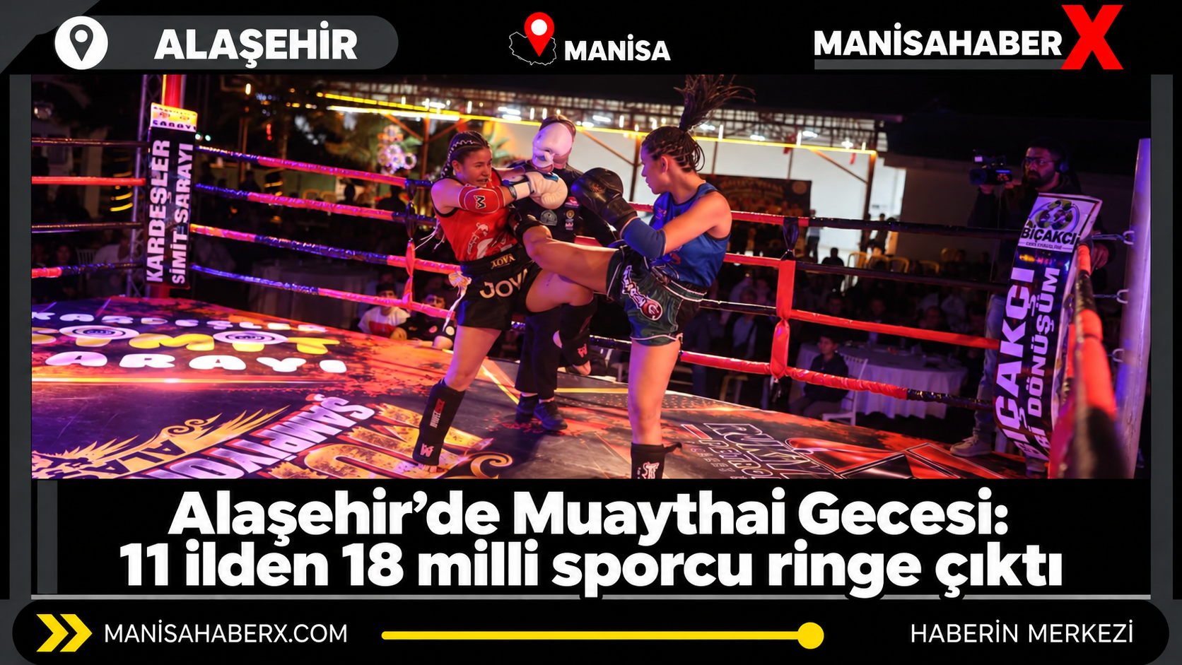 Alaşehir’de Muaythai Gecesi: 11 ilden 18 milli sporcu ringe çıktı