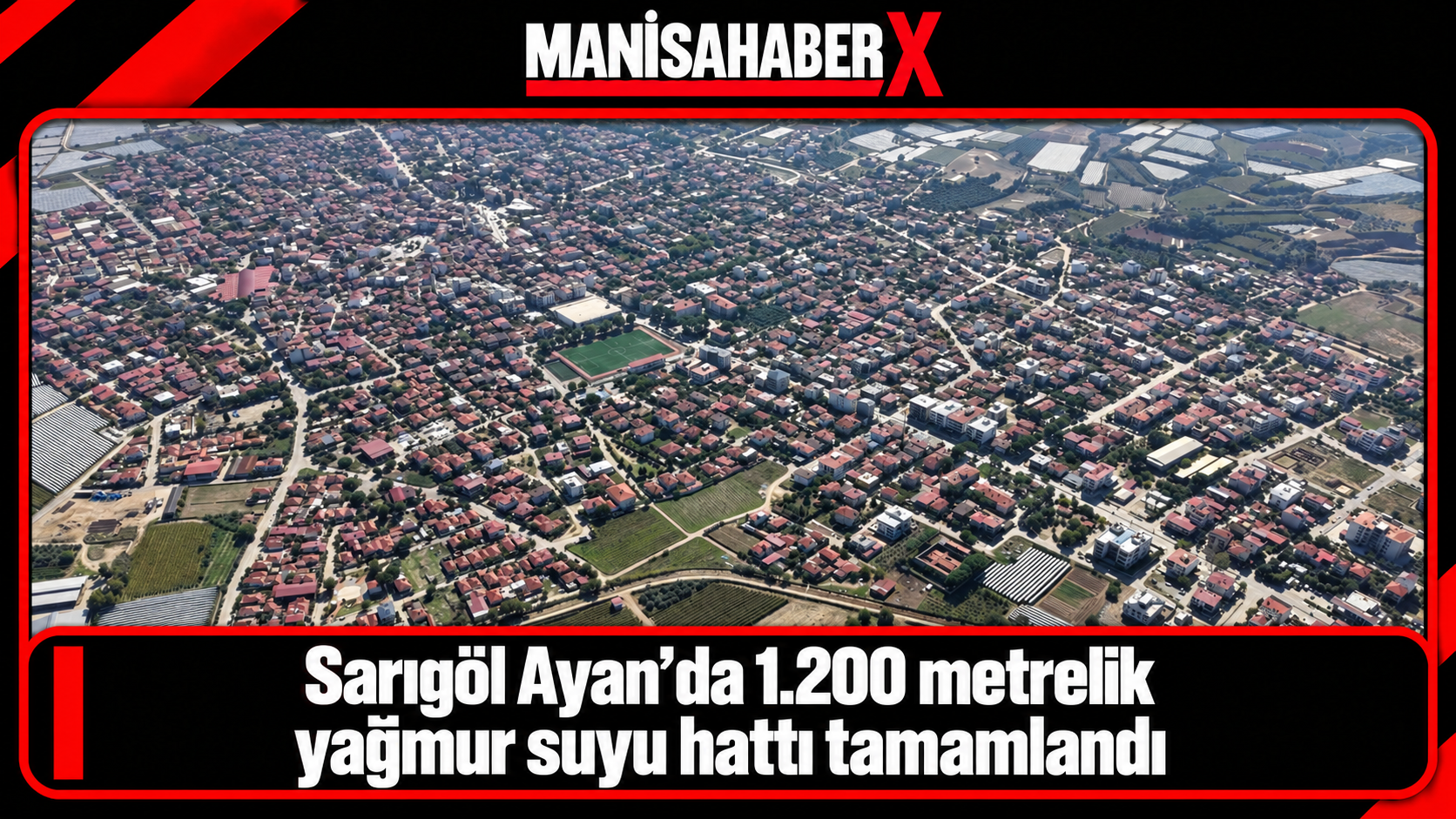Sarıgöl Ayan’da 1.200 metrelik yağmur suyu hattı tamamlandı