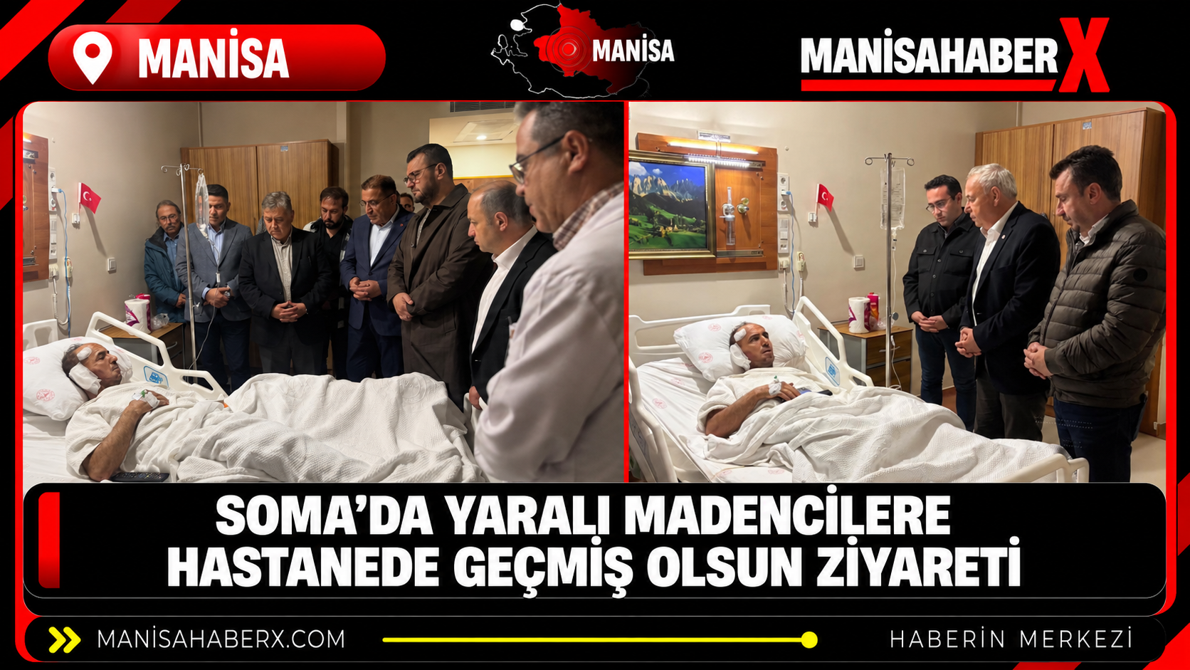 Soma’da yaralı madencilere hastanede geçmiş olsun ziyareti